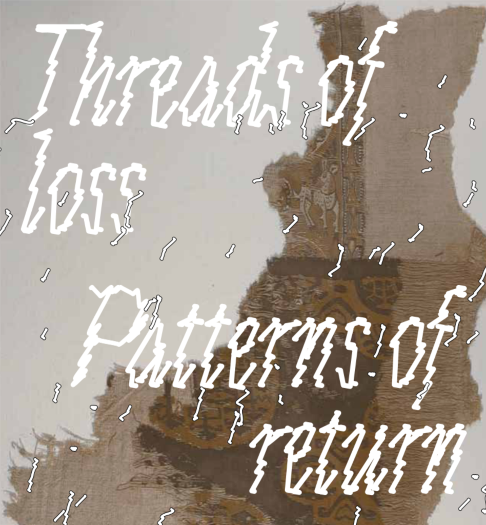 Threads of Loss, Patterns of Return – MaMA